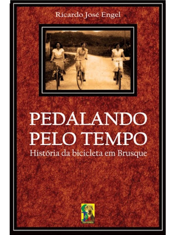 Pedalando pelo Tempo – História da Bicicleta em Brusque