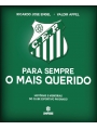 Para sempre o mais querido - Histórias e Memórias do Clube Esportivo Paysandu