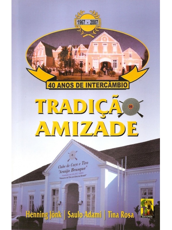 Tradição e Amizade