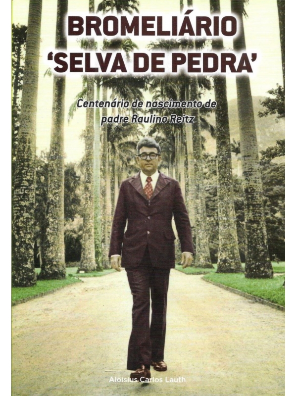 Bromeliário “Selva de Pedra”: centenário de nascimento de padre Raulino Reitz