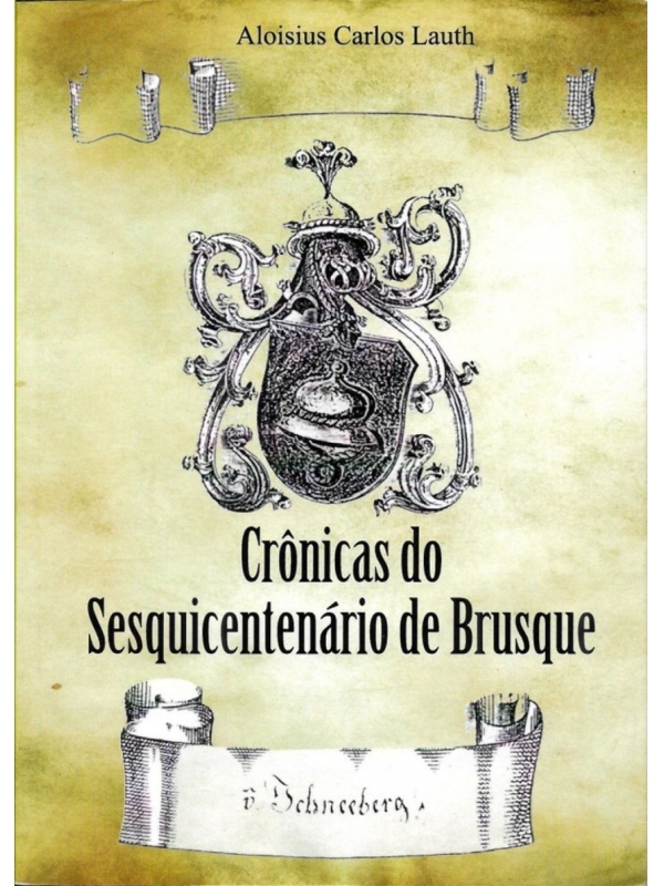 Crônicas do Sesquicentenário de Brusque