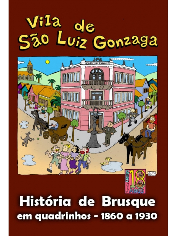 História de Brusque em Quadrinhos - Vila de São Luiz Gonzaga (1860-1930)
